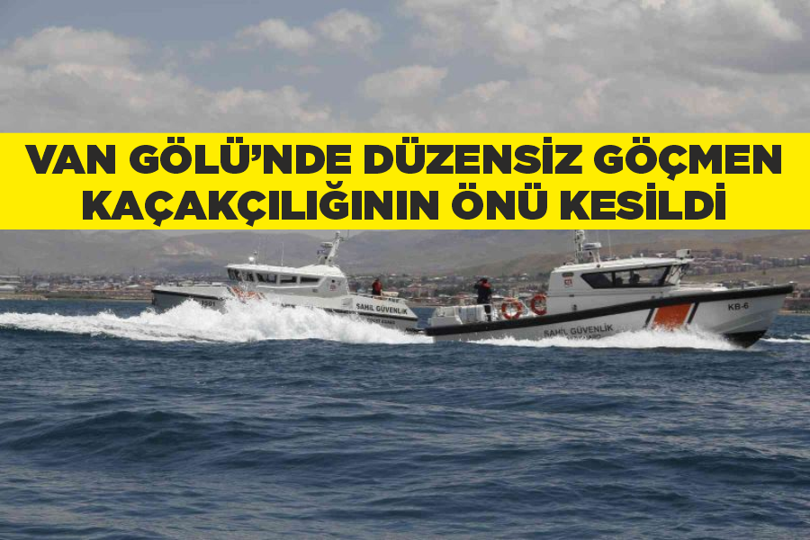 Van Gölü’nde düzensiz göçmen kaçakçılığının önü kesildi