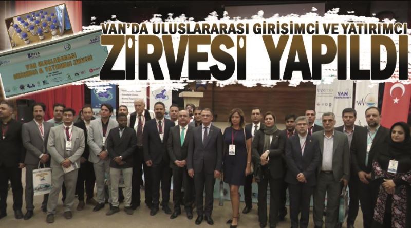 Van’da Uluslararası Girişimci ve Yatırımcı Zirvesi yapıldı
