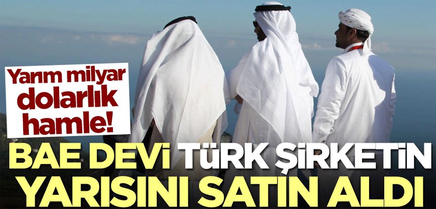 BAE devi Türk şirketin yarısını aldı! Yarım milyar dolarlık hamle