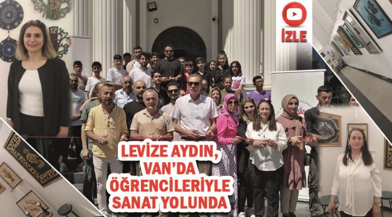 Levize Aydın, Van’da öğrencileriyle sanat yolunda