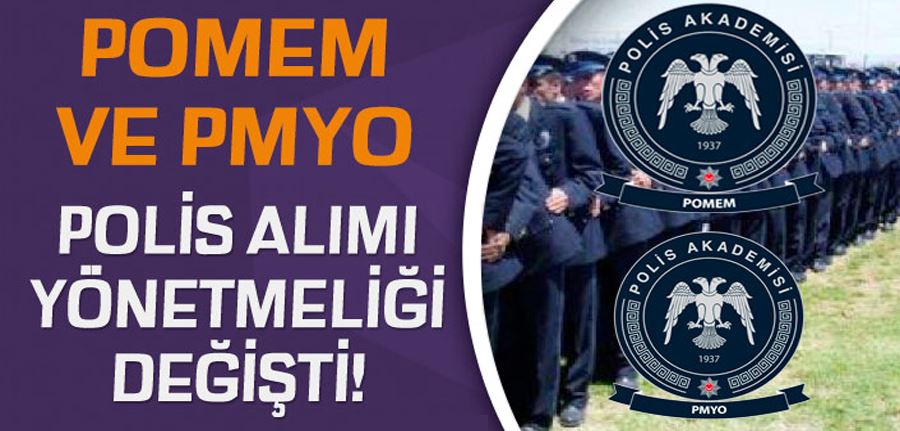 POMEM ve PMYO Polis Alımı Giriş Yönetmeliği Değişti!