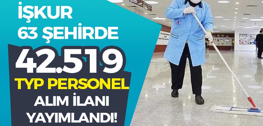 İŞKUR 63 Şehir Milli Eğitim Müdürlükleri 42.519 TYP personel alımı başladı