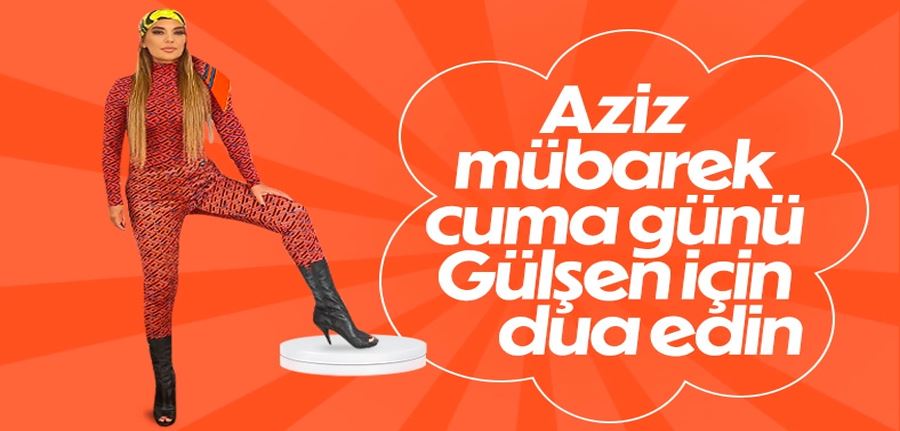 Demet Akalın’dan Gülşen için dua