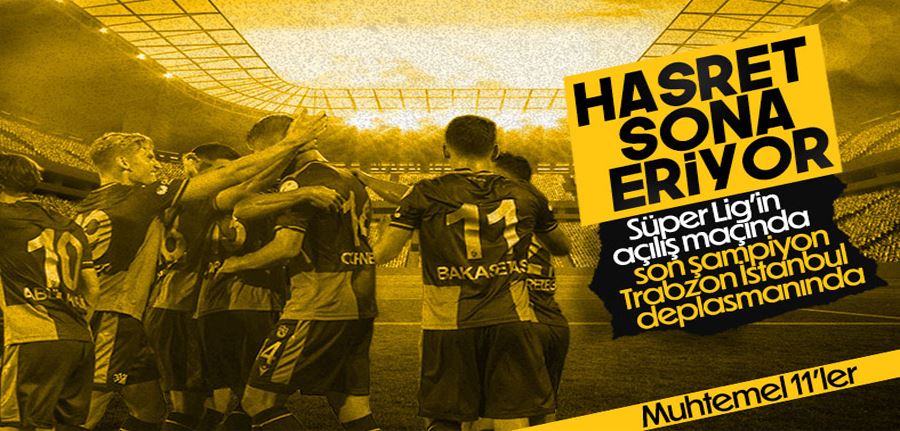 İstanbulspor - Trabzonspor maçının muhtemel 11