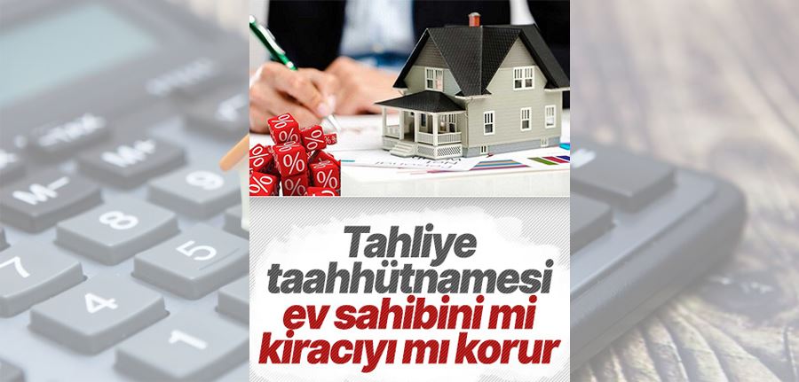 Tahliye taahhütnamesinin 10 püf noktası