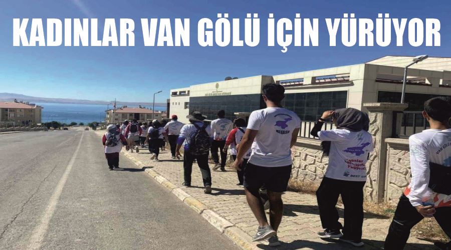Kadınlar Van Gölü için yürüyor