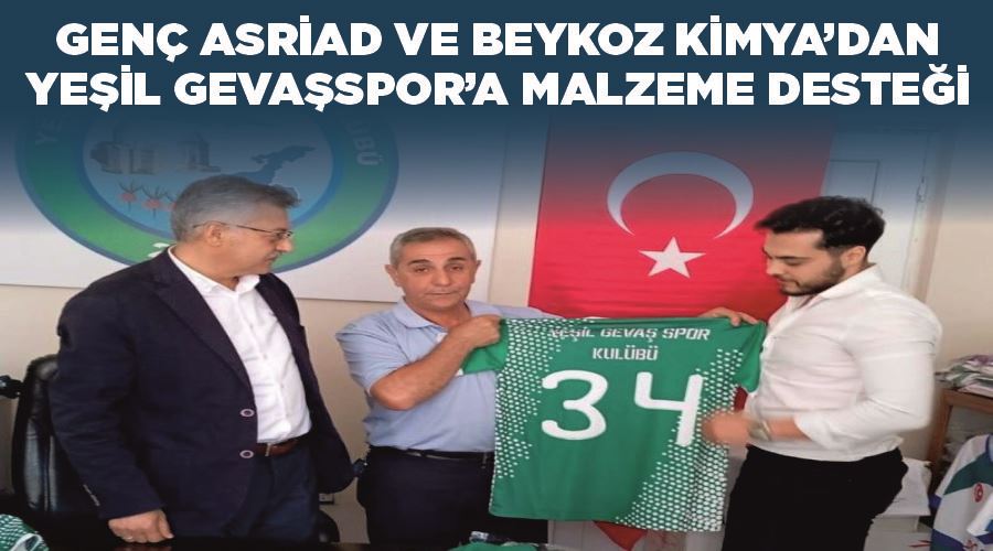 Genç ASRİAD ve Beykoz Kimya’dan Yeşil Gevaşspor’a malzeme desteği