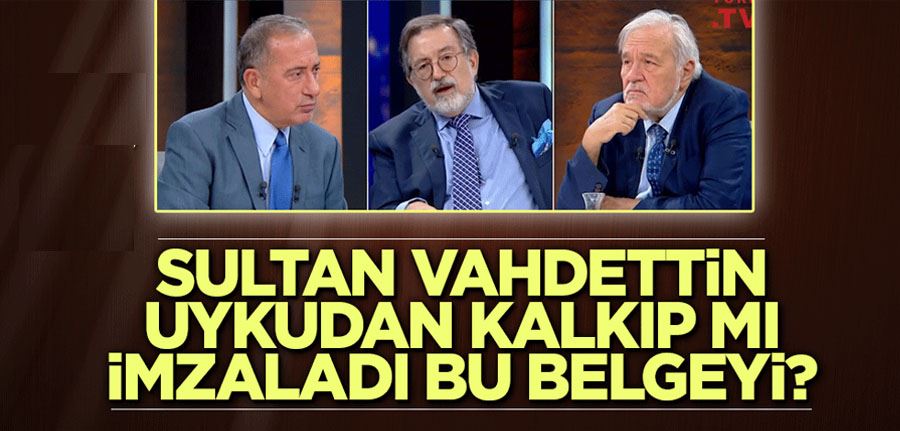 Sultan Vahdettin bu belgeyi uykusundan kalkıp mı imzaladı? Kurtuluş Savaşı Osmanlı Devleti operasyonudur!