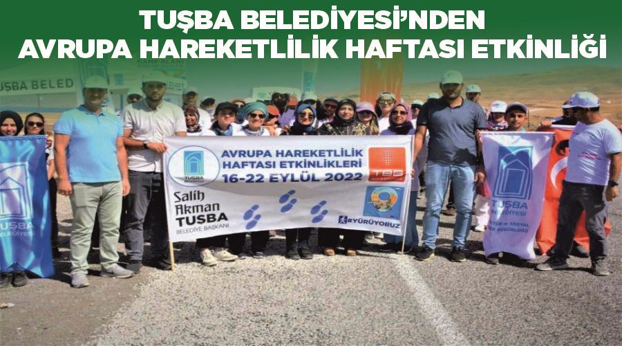 Tuşba Belediyesi’nden, ‘Avrupa Hareketlilik Haftası’ etkinliği