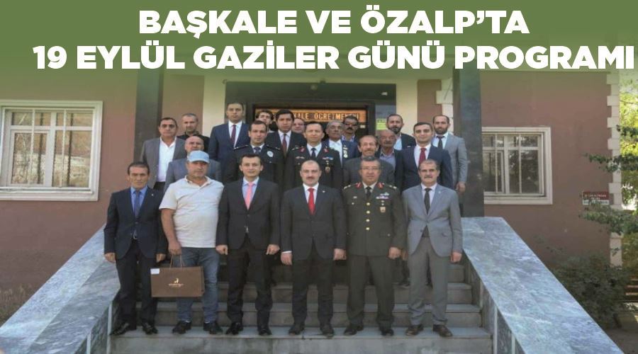 Başkale ve Özalp’ta ‘19 Eylül Gaziler Günü’ programı