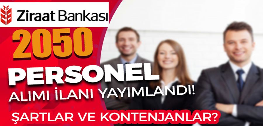 Ziraat Bankası 2022 Yılı 2050 Banka Personeli Alımı İlanları - Kadro ve Şartlar?