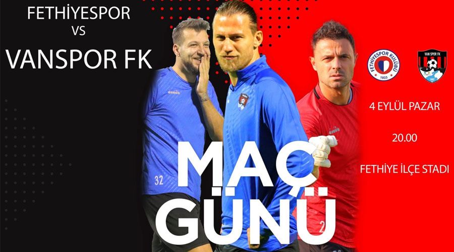 Fethiyespor Vanspor maçında ilk 11’ler belli oldu. İşte takımların kadroları