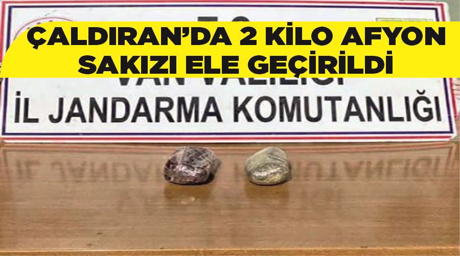 Çaldıran’da 2 kilo afyon sakızı ele geçirildi