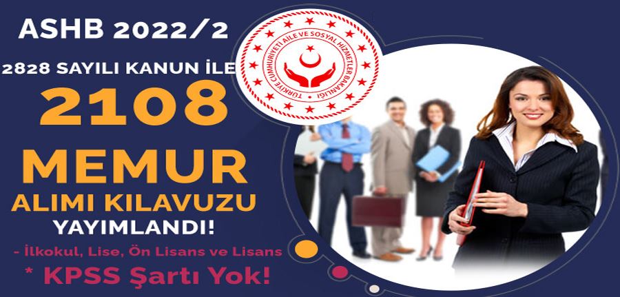 ASHB 2828 Sayılı Kanun İle 2108 Memur Alımı 2022/2 Kılavuzu KPSS siz