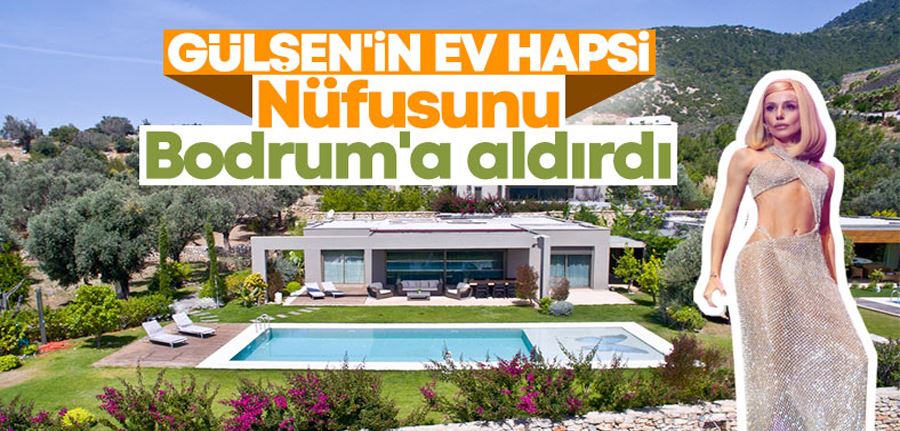 Gülşen, ev hapsini Bodrum