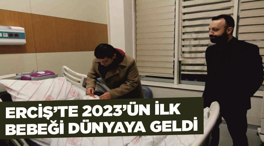 Erciş’te 2023’ün ilk bebeği dünyaya geldi