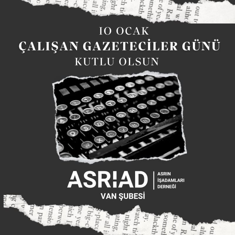 ASRİAD’dan gazeteciler günü mesajı