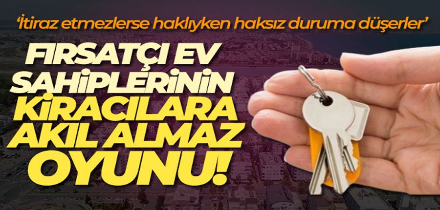 Ev sahiplerinden kiracılara akıl almaz banka oyunu