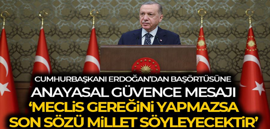 Cumhurbaşkanı Erdoğan