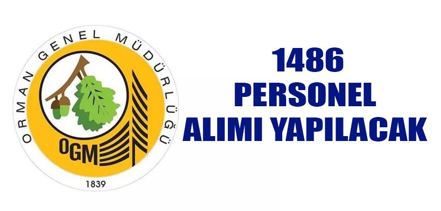 Orman Genel Müdürlüğü (OGM) 1486 Personel Alımı Yapacak İşte Kadro Dağılımı