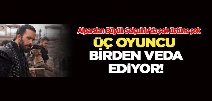 ‘Alparslan: Büyük Selçuklu’ yeni bölümleri ile ekrana geliyor! Sürpriz veda! 3 isim diziden ayrıldı