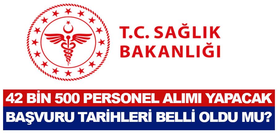 Sağlık Bakanlığı 42500 Personel Alımı Yapacak Başvuru Tarihleri Belli Oldu Mu?