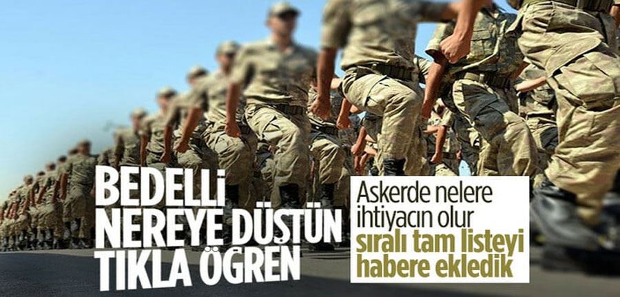 Bedelli askerlik sevk yerleri ve tarihleri açıklandı