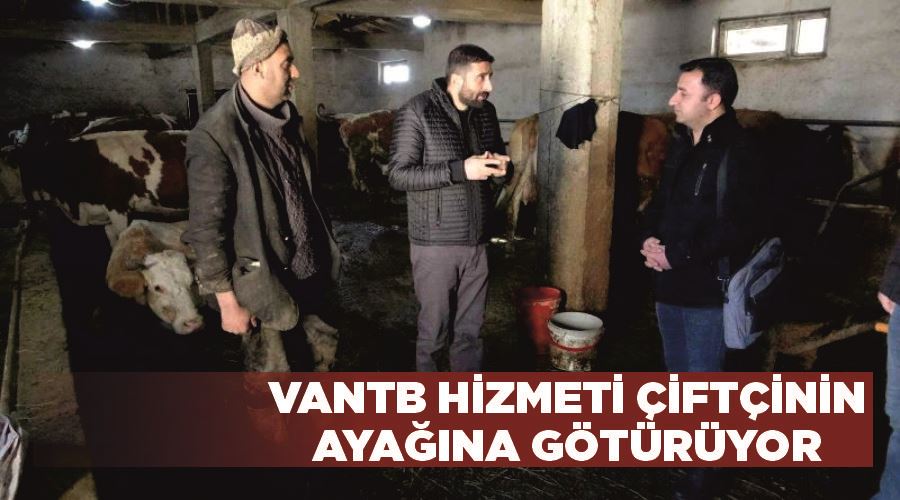 VANTB hizmeti çiftçinin ayağına götürüyor