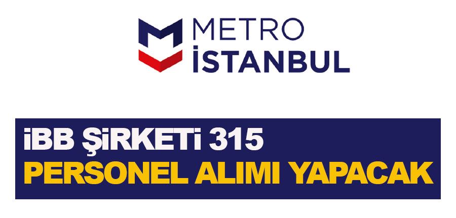 İBB Şirketi 315 Personel Alımı Yapacak