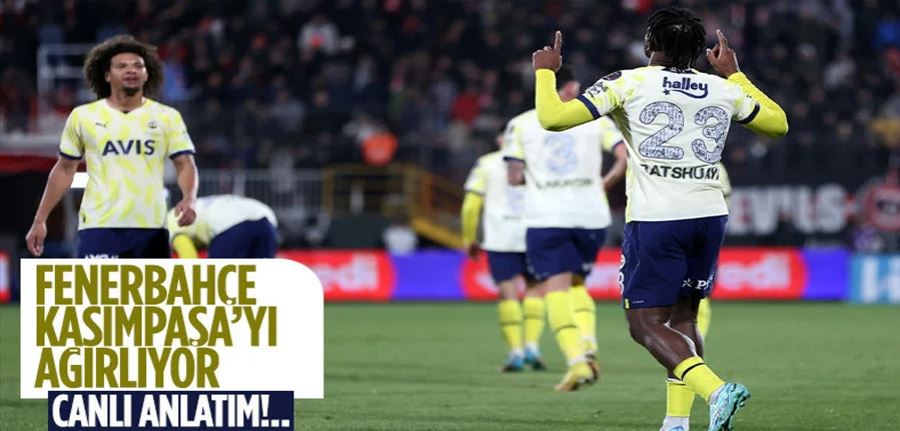 Fenerbahçe - Kasımpaşa Maçı Canlı Anlatım