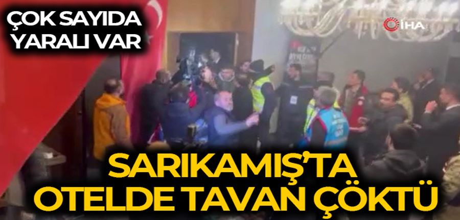 Sarıkamış’ta otelin tavanı çöktü: 10 kişi yaralandı