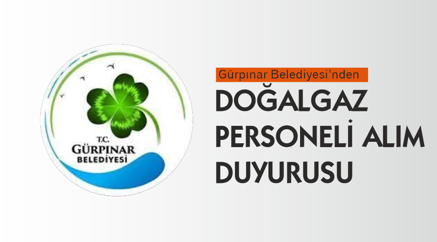 Gürpınar Belediyesi’nden doğalgaz personeli alım duyurusu