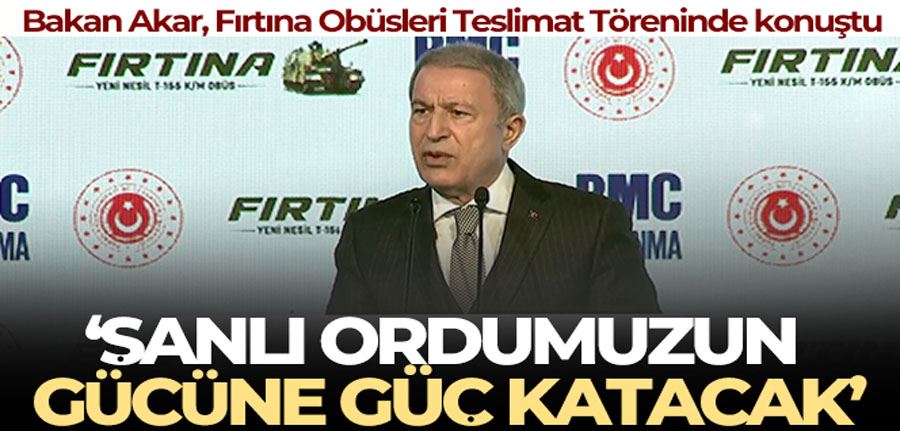 Milli Savunma Bakanı Akar: 