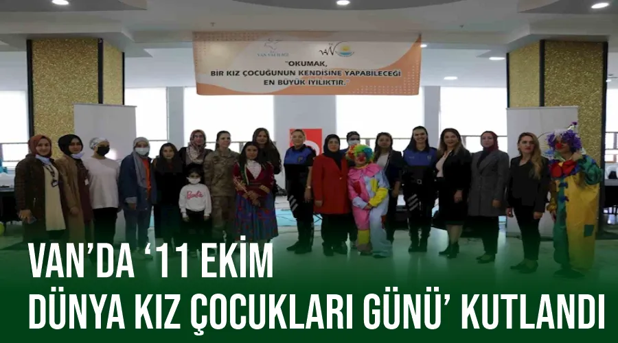Van’da ‘11 Ekim Dünya Kız Çocukları Günü’ kutlandı