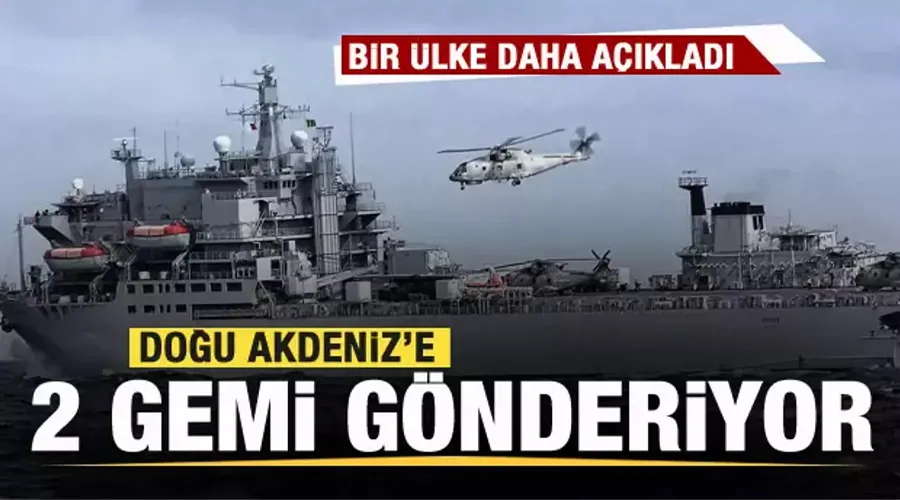 Bir ülke daha açıkladı! Doğu Akdeniz