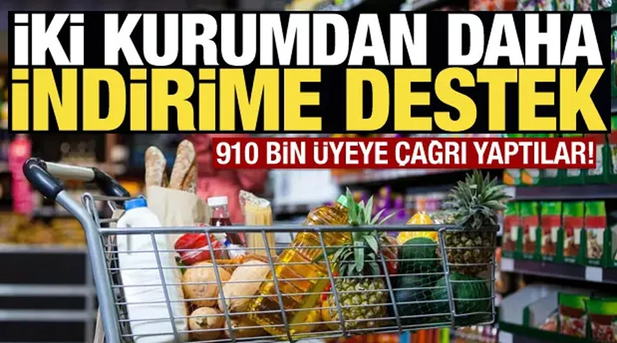 İki kurumdan daha indirime destek! 910 bin üyeye çağrı yaptılar