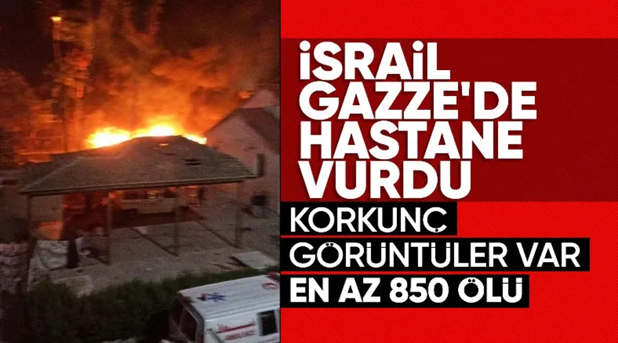 İsrail Gazze Şeridi’ndeki Baptist Hastanesi’ni vurdu