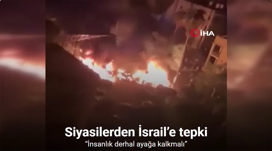 Siyasilerden İsrail’e tepki