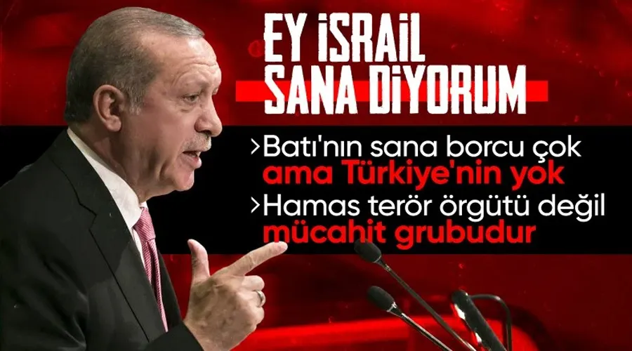 Cumhurbaşkanı Erdoğan: Hamas bir terör örgütü değildir