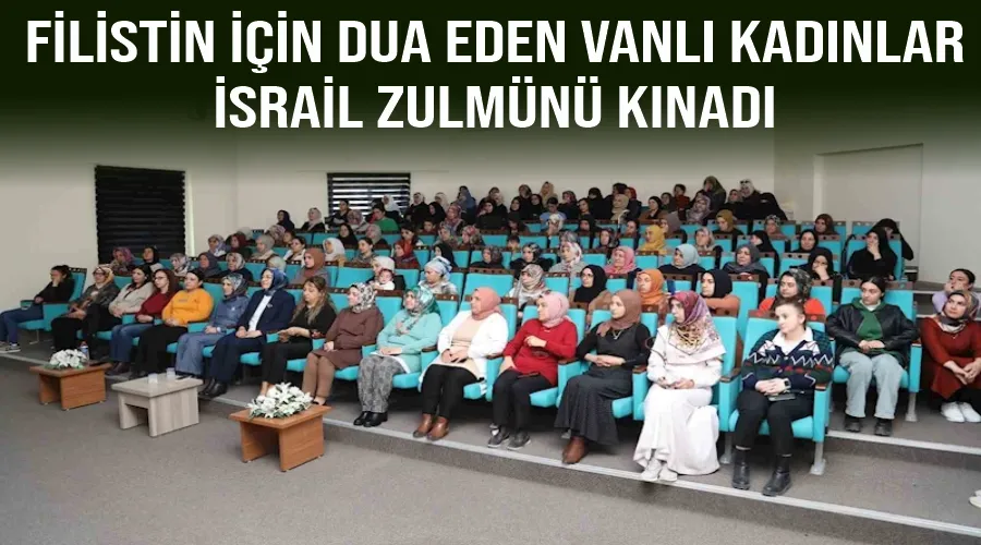 Filistin için dua eden Vanlı kadınlar İsrail zulmünü kınadı