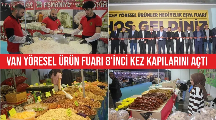 Van Yöresel Ürün Fuarı 8’inci kez kapılarını açtı