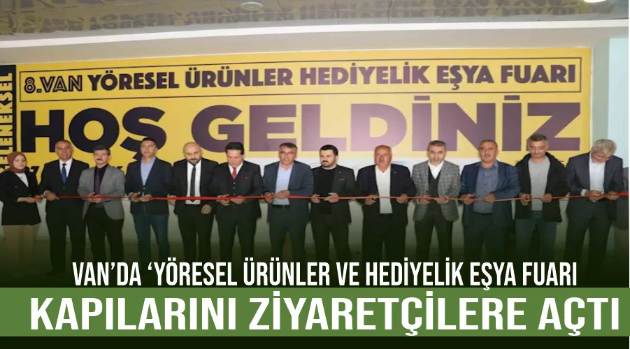 Van’da ‘Yöresel Ürünler ve Hediyelik Eşya Fuarı’ kapılarını ziyaretçilere açtı