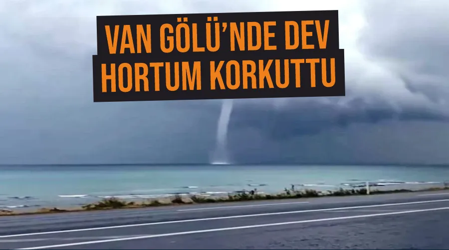 Van Gölü’nde dev hortum korkuttu
