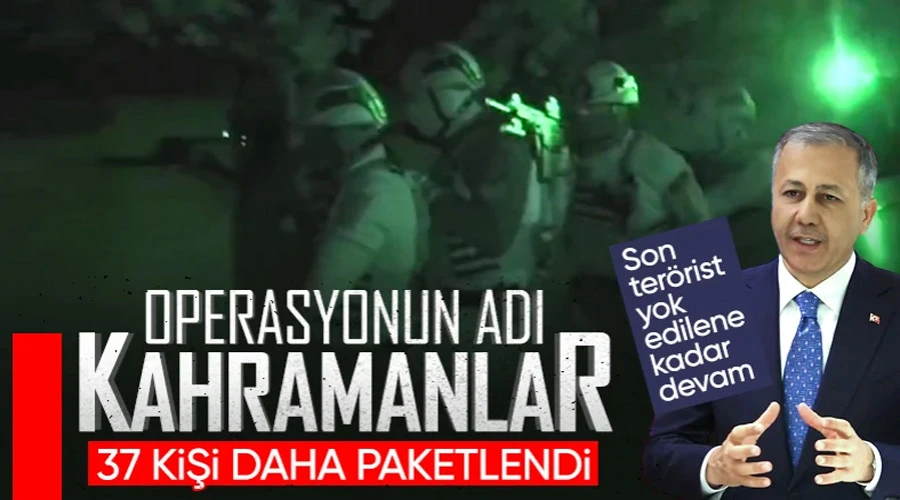 Bakan Ali Yerlikaya açıkladı! Kahramanlar Operasyonu