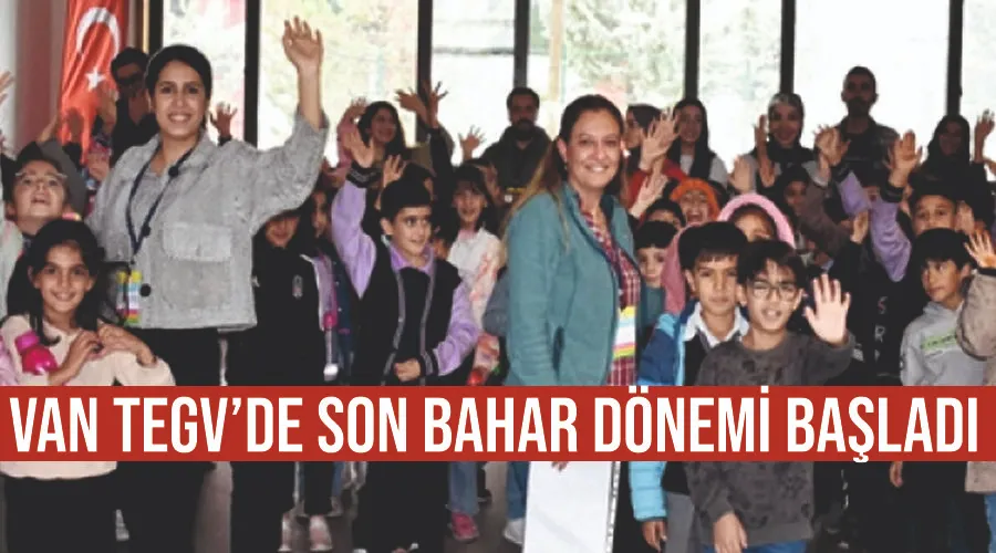 Van TEGV’de son bahar dönemi başladı 