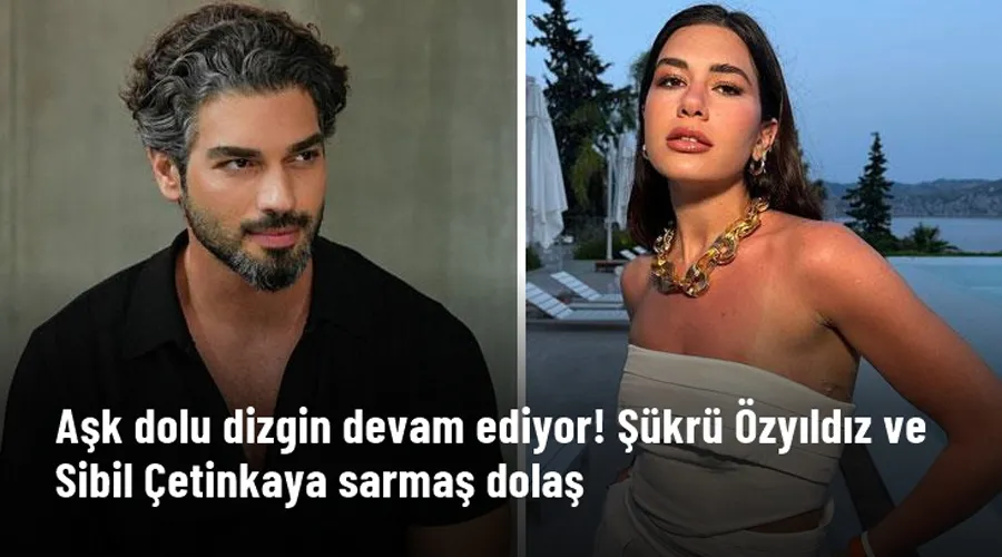 Aşk dolu dizgin devam ediyor! Şükrü Özyıldız ve Sibil Çetinkaya sarmaş dolaş