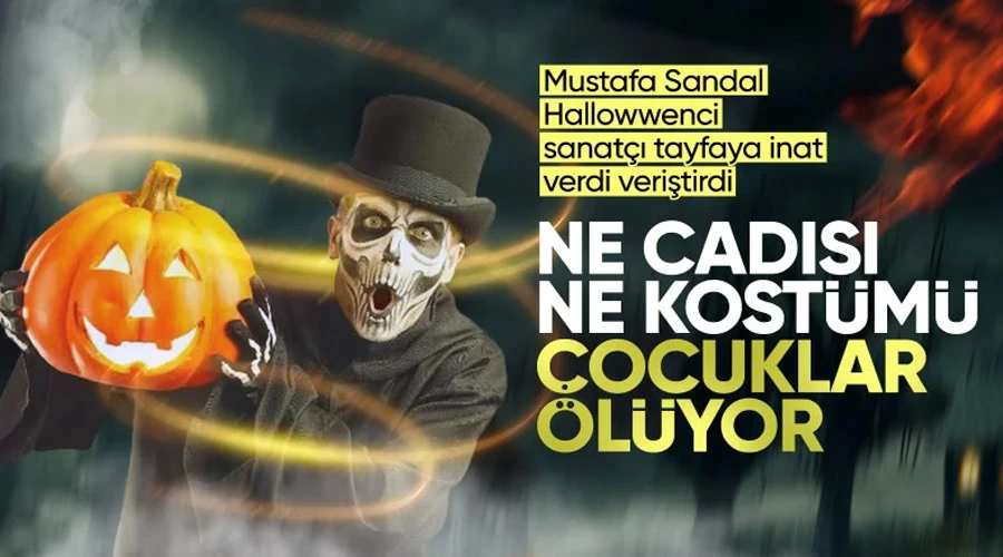 Cadılar Bayramı kutlayanlara Mustafa Sandal