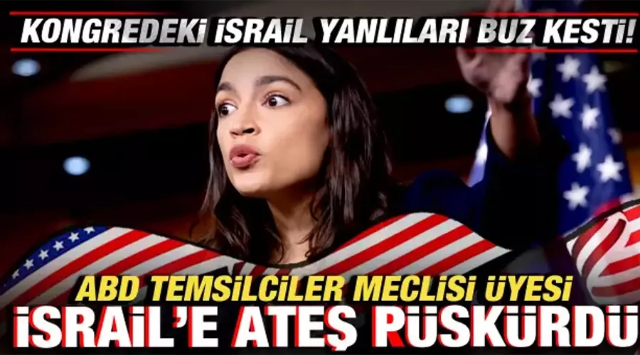 ABD Temsilciler Meclisi üyesi Cortez, İsrail lobisine ateş püskürdü!