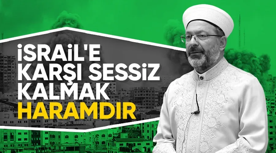 Ali Erbaş: Zalimlerin destekçilerine destek olmak da haramdır