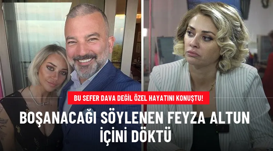 Boşanacağı konuşulan Feyza Altun içini döktü: Eşikteyiz, umarım çözeriz